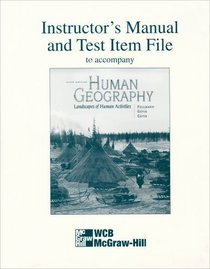 Human Geography: Landscapes of Human Activities (Instructor's Manual with Test Item File)