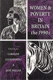 Women and Poverty in Britain: The 1990s