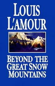 Beyond the Great Snow Mountains (Thorndike Large Print Basic Series)