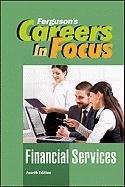 Financial Services, Fourth Edition (Ferguson's Careers in Focus)