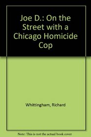 Joe D: On the street with a Chicago homicide cop