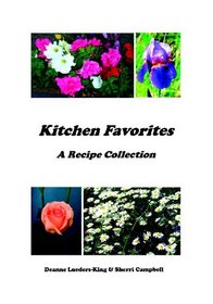 Kitchen Favorites: A Recipe Collection