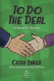 To Do the Deal, a Novel in Stories