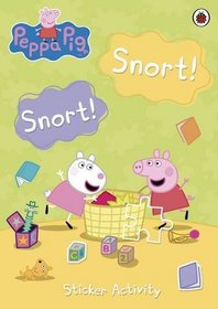 Peppa Pig: Snort! Snort! Sticker Activity Book