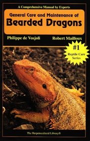 General Care and Maintenance of Bearded Dragons (The Herpetocultural Library Series)