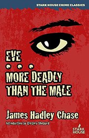 Eve / More Deadly Than the Male