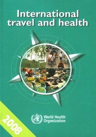 International Travel and Health 2008: Situation As on 1 January 2008