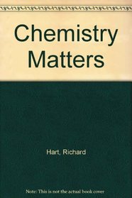 CHEMISTRY MATTERS