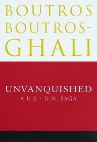 Unvanquished : A U.S. - U.N. Saga