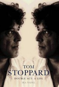 Double ACT: A Life of Tom Stoppard (Biography and Autobiography)