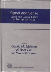 Signal and Sense: Local and Global Order (Neuroscience Institute Monograph Ser.)