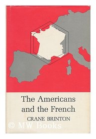 The Americans and the French (American Foreign Political Library)