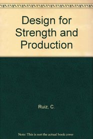 Design for Strength and Production