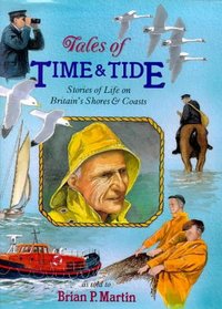 Tales of Time & Tide: Stories of Life on Britain's Shores & Coasts