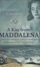 A Kiss from Maddalena: A Novel