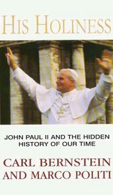 His Holiness: John Paul II and the Hidden History of Our Time (Thorndike Large Print Basic Series)