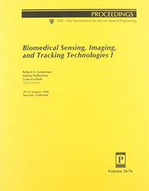 Biomed Sensing Imaging & Tracking Techno of Spie Proc (SPIE Proceedings)