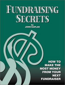 Fundraising Secrets: How To Make The Most Money From Your Next Fundraiser