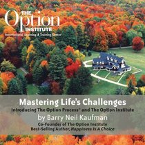 Mastering Life's Challenges: Introducing The Option Process and The Option Institute