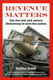 Revenue Matters: Tax the Rich and Restore Democracy to Save the Nation