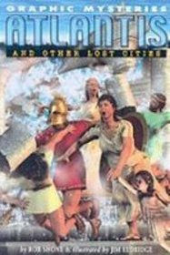 Atlantis and Other Lost Cities (Graphic Mysteries)