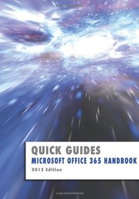 Microsoft Office 365 Handbook: 2013 Edition (Quick Guides)