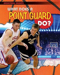 What Does a Point Guard Do? (Basketball Smarts)