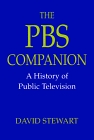 The PBS Companion : A History of Public Television