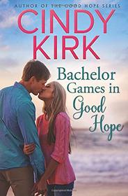 Bachelor Games in Good Hope: A Good Hope Novel Book 12