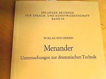 Menander: Untersuchungen zur dramatischen Technik (Erlanger Beitrage zur Sprach- und Kunstwissenschaft) (German Edition)