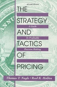 Strategy and Tactics of Pricing: A Guide to Profitable Decision Making (College Version) (2nd Edition)