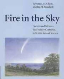 Fire in the Sky : Comets and Meteors, the Decisive Centuries, in British Art and Science