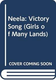 Neela: Victory Song (Girls of Many Lands (Paperback))