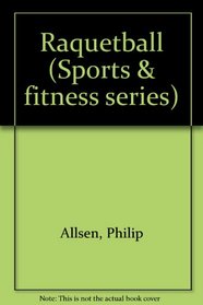 Raquetball (Sports and Fitness Series)