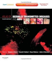 Atlas of Sexually Transmitted Diseases and AIDS: Expert Consult