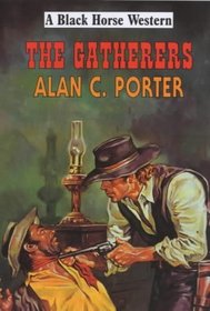 The Gatherers (Black Horse Western)