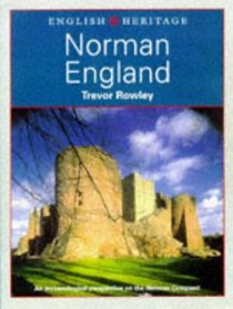 Norman England: An Archaeological Perspective on the Norman Conquest (English Heritage Series)