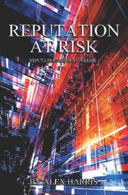 Reputation At Risk: Reputation Report