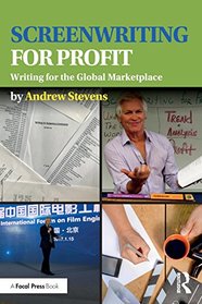 Screenwriting for Profit: The Global Marketplace Determines Your Subject