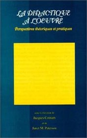 La didactique  l'oeuvre: Perspectives thoriques et pratiques