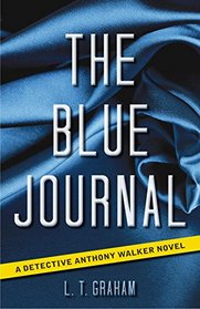 The Blue Journal: A Detective Anthony Walker Novel