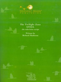 The Twilight Zone: Steel the Television Script (Twilight Zone (Harvest Moon))
