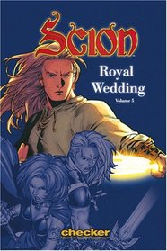Scion Volume 6: Royal Wedding