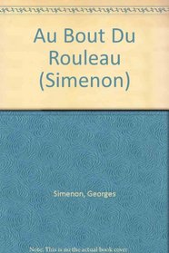 Au Bout Du Rouleau (Simenon) (French Edition)