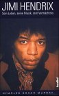 Purple Haze. Jimi Hendrix Die Legende der Rockmusik