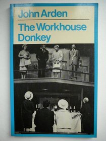 The Workhouse Donkey (Modern Plays)