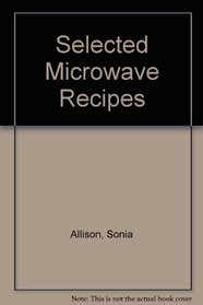 Selected Microwave Recipes