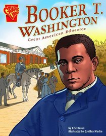 Booker T. Washington: Great American Educator (Turtleback School & Library Binding Edition) (Graphic Library: Graphic Biographies)