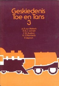 Geskiedenis Toe En Tans: Standerd 3 (History: Geskiedenis Toe En Tans)