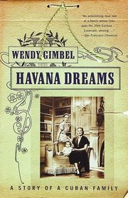 Havana Dreams : A Story of a Cuban Family